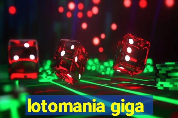 lotomania giga